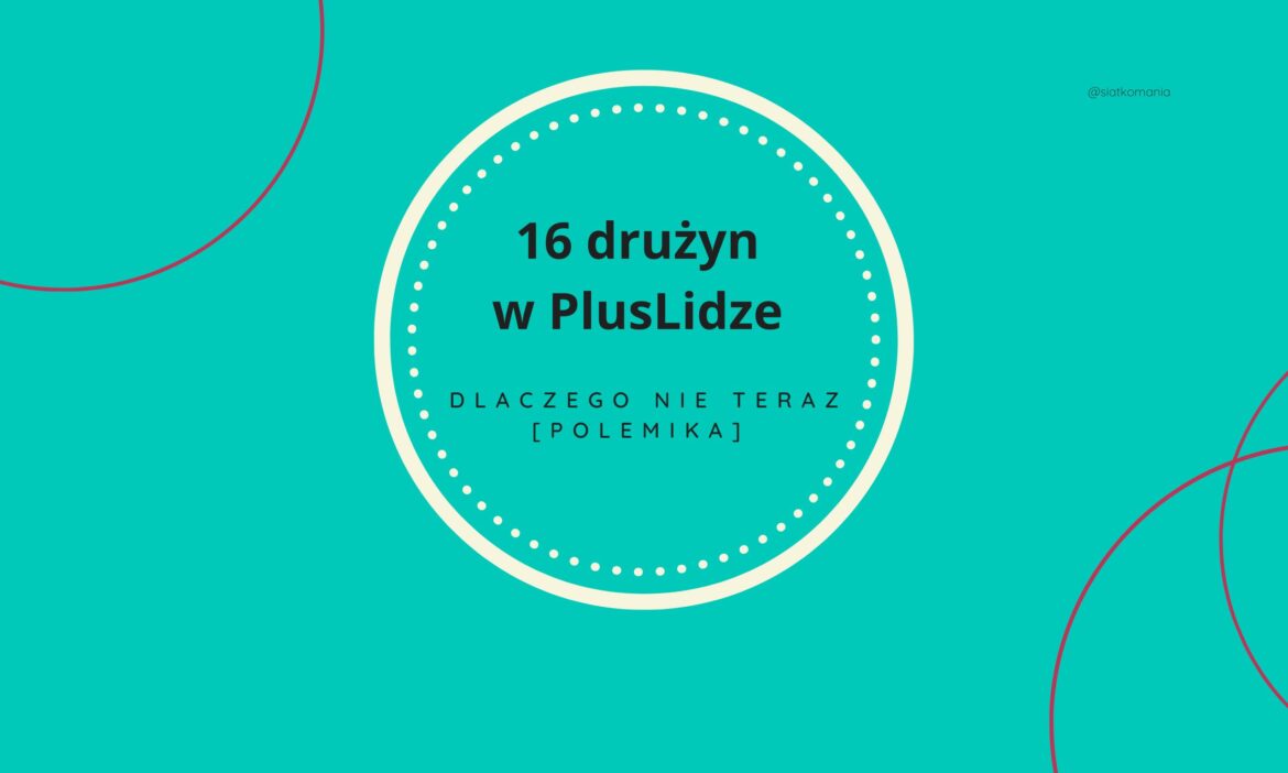 16 drużyn w PlusLidze